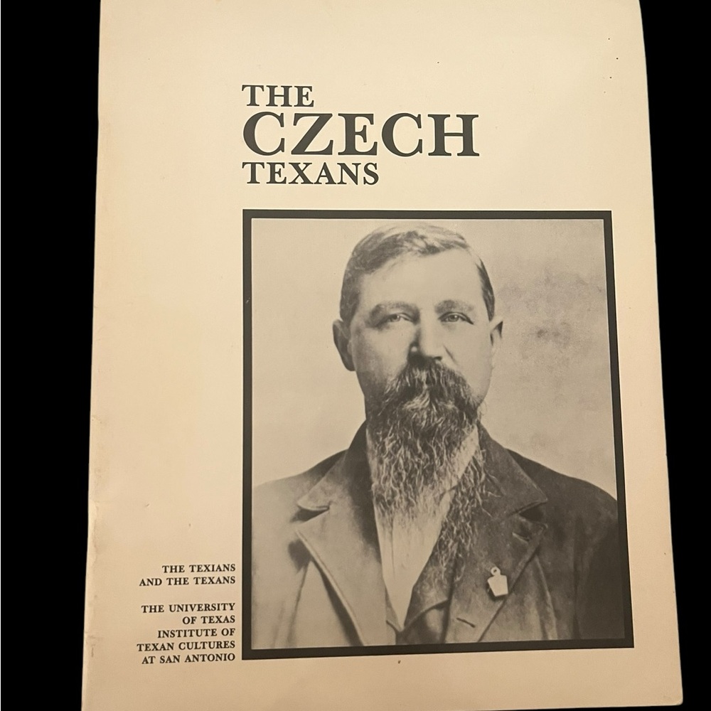 The Czech Texans The Texians & the Texans   University of Texas SA 1983 Pamphlet